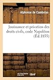 Image de Jouissance et privation des droits civils, code Napoléon (Sciences Sociales) (French Edition)