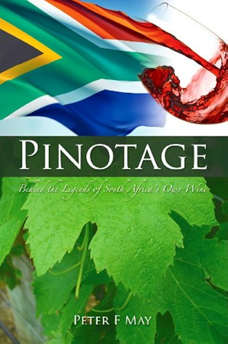 Download PINOTAGE: Behind the Legends of South Africa's Own Wine (English Edition) PDF