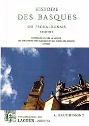 Histoire des Basques ou Escualdunais primitifs