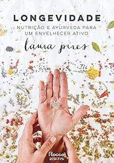 Livro Longevidade: Nutrição e ayurveda para um envelhecer ativo