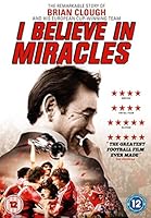Brian Clough: I Believe in Miracles