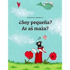 ¿Soy pequeña? Ar as maza?: Libro infantil ilustrado español-lituano (Edición bilingüe) (Spanish Edition)