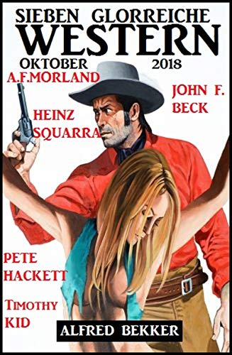 Sieben glorreiche Western Oktober 2018 (German Edition)