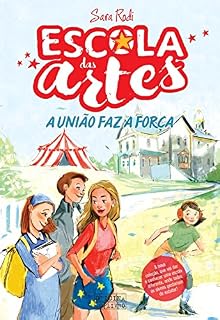 Livro Escola das Artes 1 - A União Faz a Força