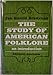 The Study of American Folklore: An Introduction by