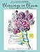 Journal Blessings in Bloom Adult Coloring Books and Coloring Journals by Color My Moods (Gratitude J by Maria Castro
