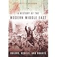 A History of the Modern Middle East: Rulers, Rebels, and Rogues