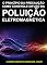 Livro A Poluição Eletromagnética: Controle Difuso e Coletivo