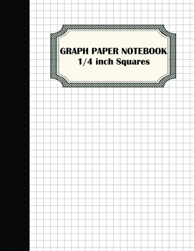 Download Graph Paper Notebook: 1/4 inch Squares Graphing Paper - 100 Pages Large Print 8.5x11 - Softback (Composition Books) - Blank Quad Ruled: Composition Books (Volume 5) Download Graph Paper Notebook: 1/4 inch Squares Graphing Paper - 100 Pages Large Print 8.5x11 - Softback (Composition Books) - Blank Quad Ruled: Composition Books (Volume 5)