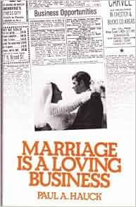 Amazon Com Marriage Is A Loving Business 9780664241377