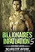 Billionaire’s Infatuation Part 5—Intoxicated (Bad Boy Billionaire)