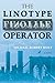 The Linotype Operator by Michael Robert Wolf