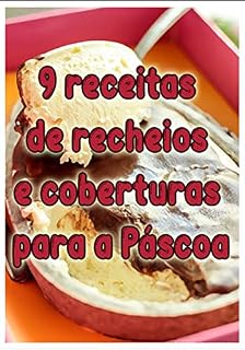 Livro 9 receitas de recheios e coberturas para a Páscoa: Ilustrado