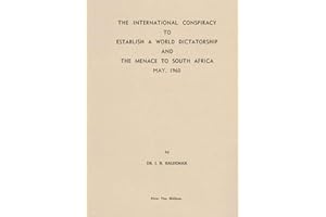 The International Conspiracy to Establish a World Dictatorship and the Menace to South Africa