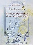 Art & Techniques de la peinture décorative : Edition bilingue français-anglais by