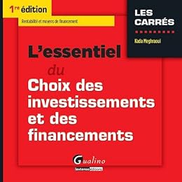 L' essentiel du choix des investissements et des financements