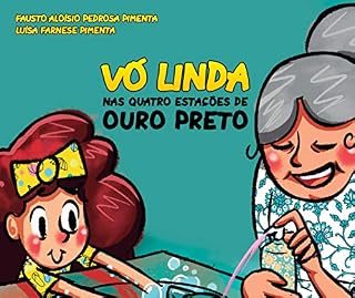 Livro Vó Linda nas quatro estações de Ouro Preto: ou seriam cinco as estações ?