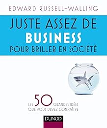 Juste assez de business pour briller en société