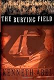 The Burying Field by Kenneth Abel front cover
