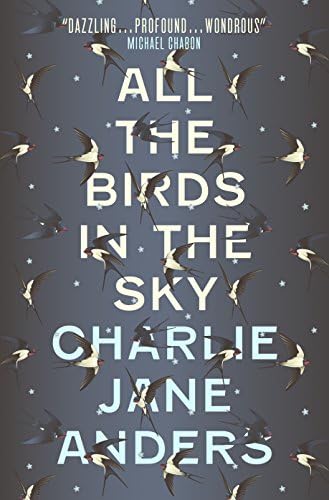 Charlie Jane AndersAll the Birds in the Sky