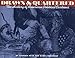 Drawn & Quartered: The History of American Political Cartoons by Stephen Hess, Sandy Northrop