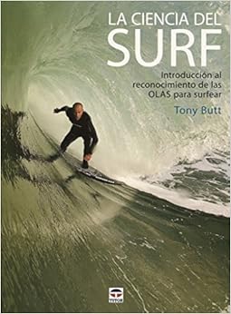Livres Couvertures de Ciencia del Surf,La: Introducción al reconocimiento de las olas para surfear (Español) Tapa blanda – 23 marzo 2018