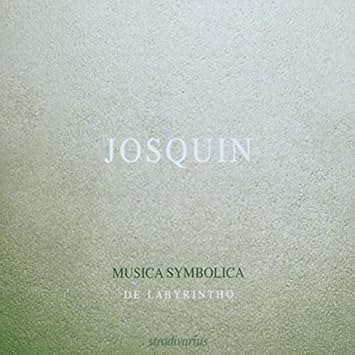 De Labyrintho, Testolin - Josquin Desprez: Musica Symbolica - Amazon.com Music