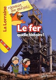 Le  fer, quelle histoire