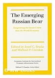 The Emerging Russian Bear : Integrating the Soviet Union into the World Economy, , 0814714587