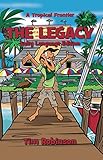 A Tropical Frontier: The Legacy by Tim Robinson