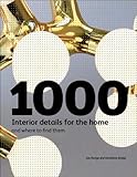 1000 Interior Details for the Home: And Where To Find Them by Ian Rudge, Geraldine Rudge