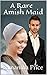 A Rare Amish Maid: Amish Romance (Amish Maids Book 3)