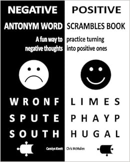 Buy Negative Positive Antonym Word Scrambles Book A Fun Way To Practice Turning Negative Thoughts Into Positive Ones Book Online At Low Prices In India Negative Positive Antonym Word Scrambles Book A Fun