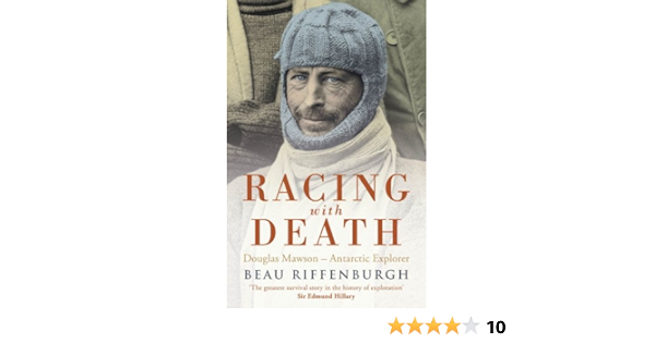 Amazon Com Racing With Death Douglas Mawson Antarctic Explorer Ebook Riffenburgh Beau Kindle Store