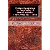 Observations upon the Prophecies of Daniel and the Apocalypse of St. John