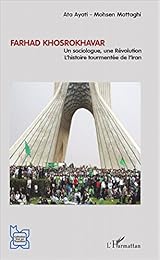 Farhad Khosrokhavar, un sociologue, une révolution