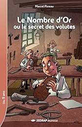 Le  nombre d'or ou le secret des volutes