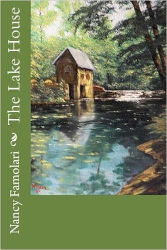 The Lake House Nancy Famolari 9781452817941 Amazon Com Books