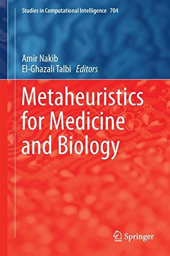 Metaheuristics for Medicine and Biology (Studies in Computational Intelligence) Metaheuristics for Medicine and Biology (Studies in Computational Intelligence)