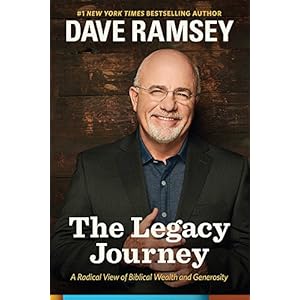 The Legacy Journey: A Radical View of Biblical Wealth and Generosity