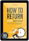 How to Return Kindle Unlimited Borrowed Books in 30 Seconds!: Step-By-Step Easy Guide with Screensho by Jeff Bryson