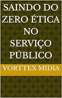 Livro Saindo do Zero Ética no Serviço Público