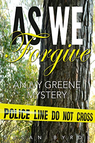 As We Forgive: An Ivy Greene Mystery by Susan Byrde