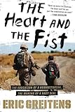 By Eric Greitens: The Heart and the Fist: The education of a humanitarian, the making of a Navy SEAL