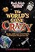 Uncle John's Bathroom Reader The World's Gone Crazy (Uncle John's Bathroom Readers)