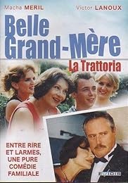 Belle Grand-Mere  La Trattoria