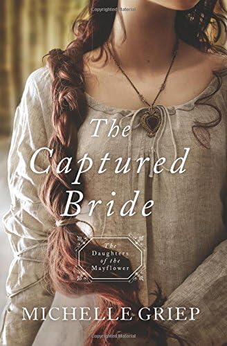 The Captured Bride: Daughters of the Mayflower - book 3 (Volume 3)