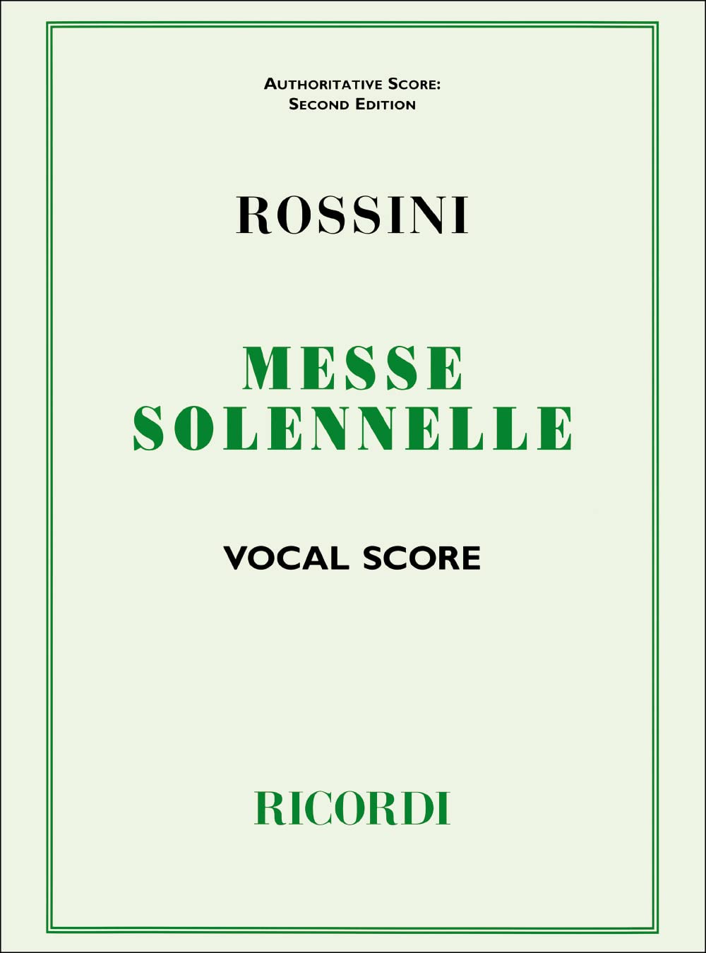 GIOACHINO ROSSINI : PETITE MESSE SOLENNELLE - REDUCTION POUR VOIX ET PIANO - SOLO S, SOLO A, SOLO T,