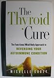 The Thyroid Cure by 
