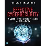 Effective Cybersecurity: A Guide to Using Best Practices and Standards